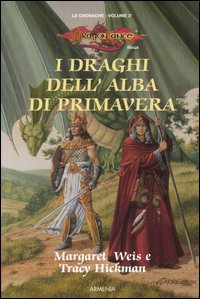 I draghi dell'alba di primavera. Le cronache. DragonLance. Volume Vol. 3