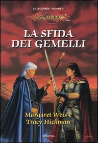 La sfida dei gemelli. Le leggende. DragonLance. Volume Vol. 3