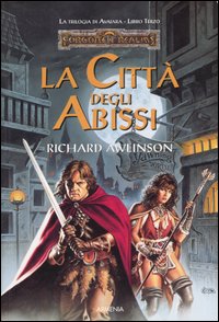 La città degli abissi. La trilogia di Avatara. Forgotten Realms. Volume 3