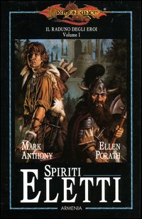 Spiriti eletti. Il raduno degli eroi. DragonLance. Volume Vol. 1