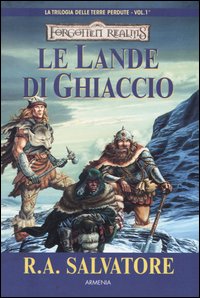 Le lande di ghiaccio. La trilogia delle terre perdute. Forgotten Realms. Volume Vol. 1