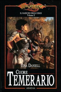 Cuore temerario. Il raduno degli eroi. DragonLance. Volume Vol. 3