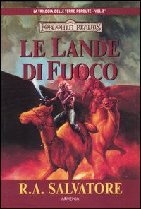 Lande di fuoco. La trilogia delle terre perdute. Forgotten Realms (Le). Vol. 3