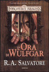 L'ora di Wulfgar. I sentieri della tenebra. Forgotten Realms. Volume 2