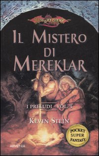 Il mistero di Mereklar. I preludi. DragonLance. Volume Vol. 3