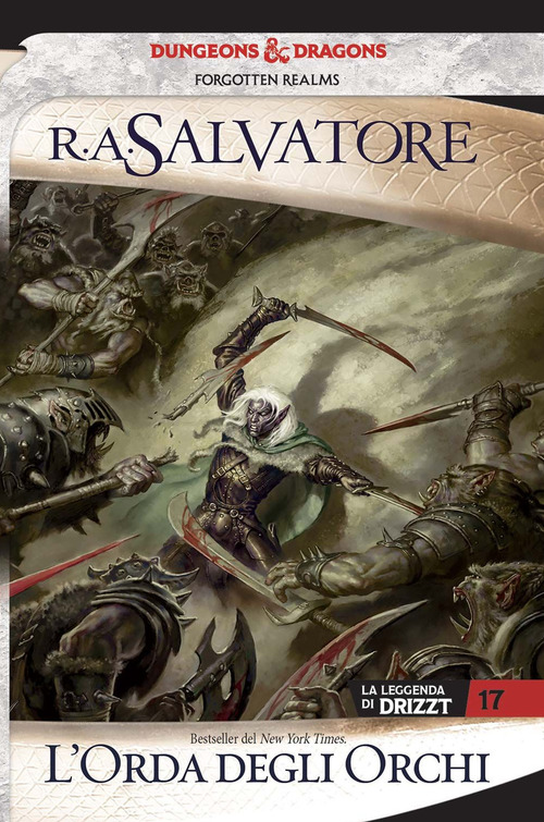 L'orda degli orchi. La leggenda di Drizzt. Forgotten Realms. Volume Vol. 17
