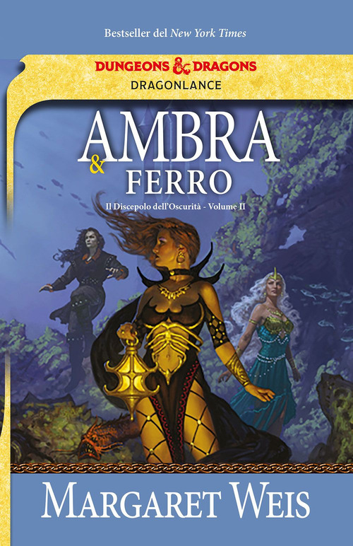 Ambra e ferro. Il discepolo dell'oscurità. DragonLance. Volume Vol. 2