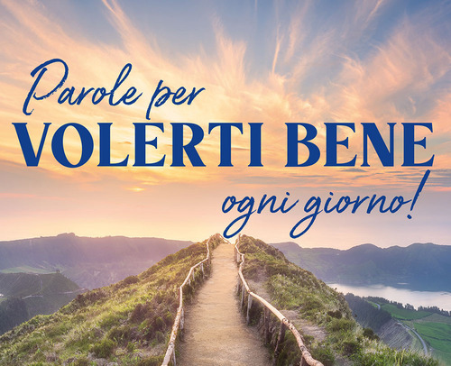 Parole per volerti bene ogni giorno