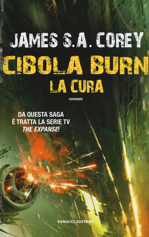 La cura. Cibola Burn. The Expanse. Volume Vol. 4