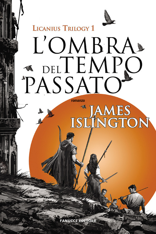 L'ombra del tempo passato. Licanius trilogy. Volume Vol. 1