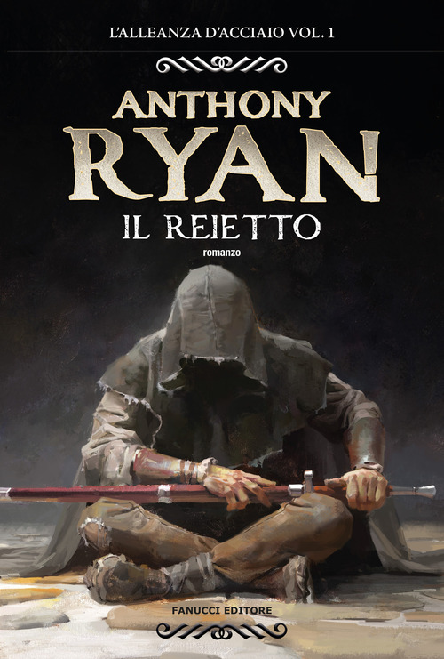 Il reietto. L'alleanza d'acciaio. Volume Vol. 1