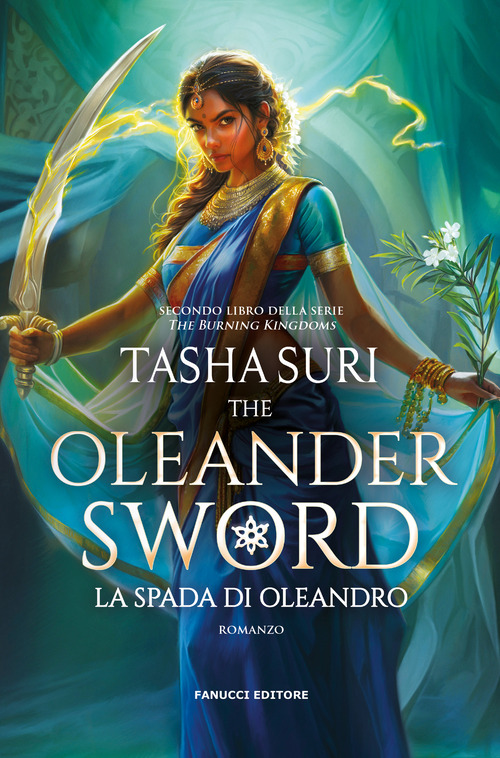 The Oleander Sword. La spada di oleandro. The Burning Kingdoms. Volume Vol. 2