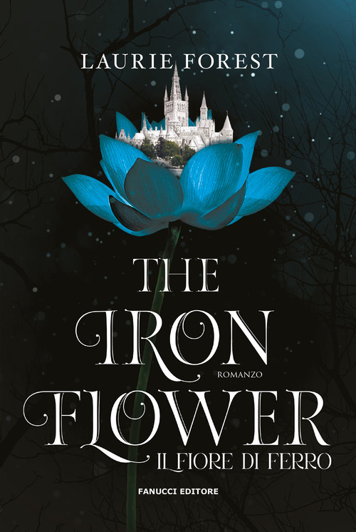 The iron flower. Il fiore di ferro. The black witch chronicles. Volume Vol. 2