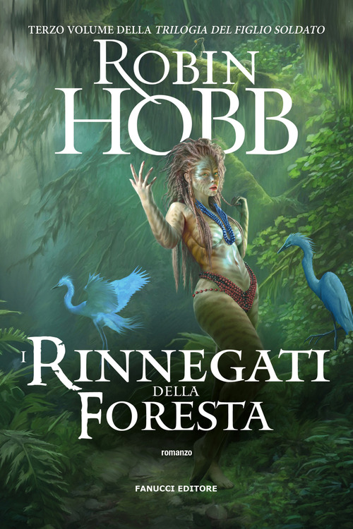 I rinnegati della foresta. Trilogia del figlio soldato. Volume Vol. 3
