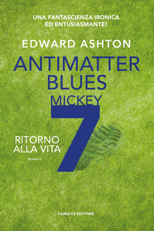 Antimatter blues. Ritorno alla vita. Mickey7. Volume Vol. 2