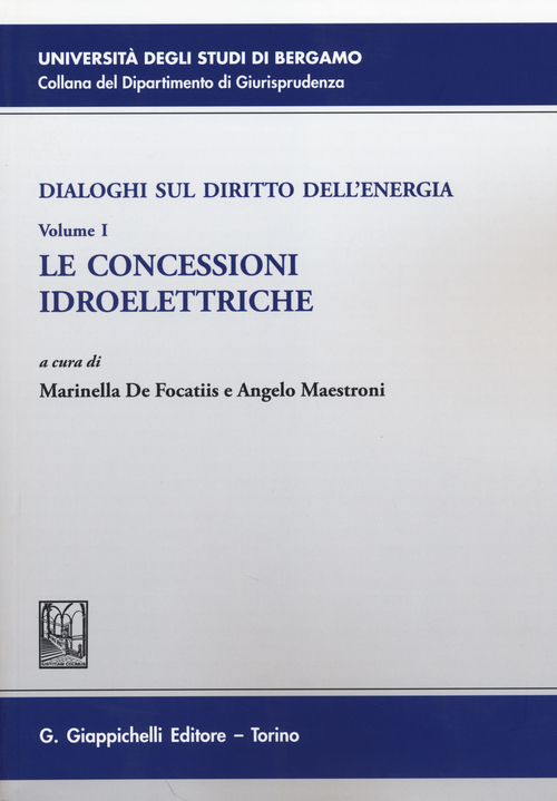 Dialoghi sul diritto dell'energia. Volume Vol. 1