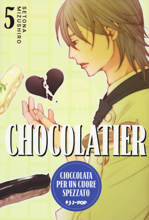 Chocolatier. Cioccolata per un cuore spezzato. Volume 5