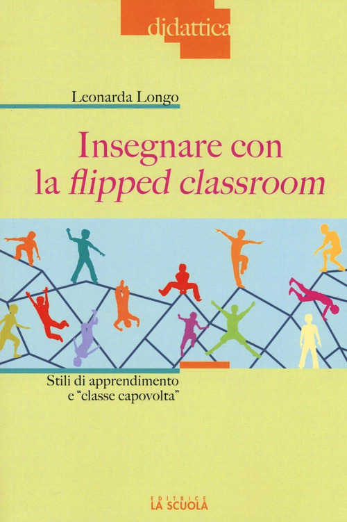 Insegnare con la flipped classroom. Stili di apprendimento e «classe capovolta»
