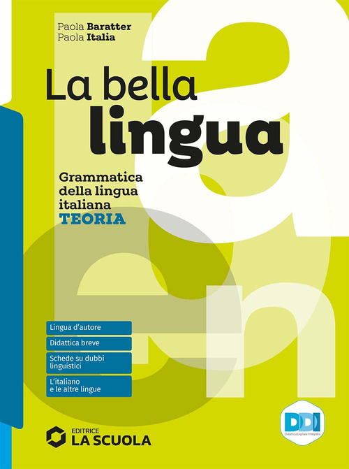 La bella lingua. Teoria. Con Esercizi, Leggere per saper scrivere. Per le Scuole superiori