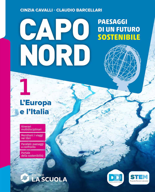 Capo Nord. Paesaggi di un futuro sostenibile. Con Atlante, Le Regioni d'Italia. Per la Scuola media. Volume Vol. 1