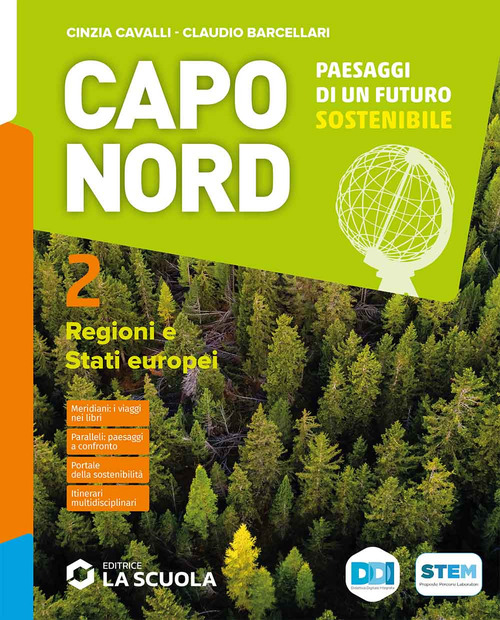 Capo Nord. Paesaggi di un futuro sostenibile. Con Atlante. Per la Scuola media. Volume Vol. 2