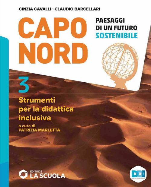 Capo Nord. Paesaggi di un futuro sostenibile. Strumenti per la didattica inclusiva. Per la Scuola media. Volume Vol. 3