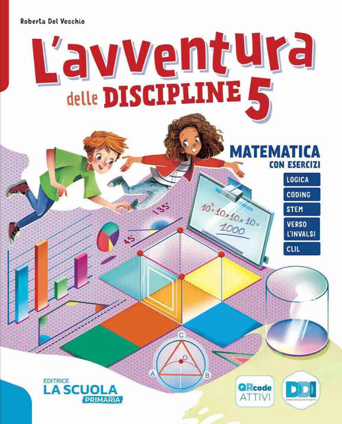 L'avventura delle discipline. Scientifico: Matematica, Scienze. Per la 5 ͣ classe della Scuola elementare. Volume Vol. 2