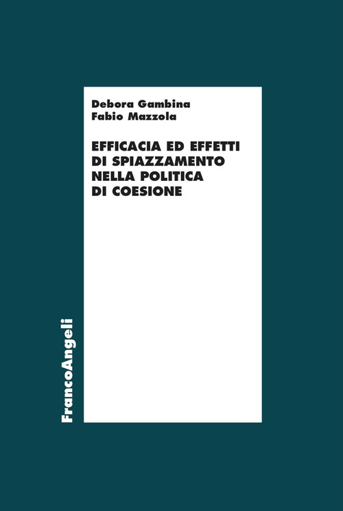 Efficacia ed effetti di spiazzamento nella politica di coesione