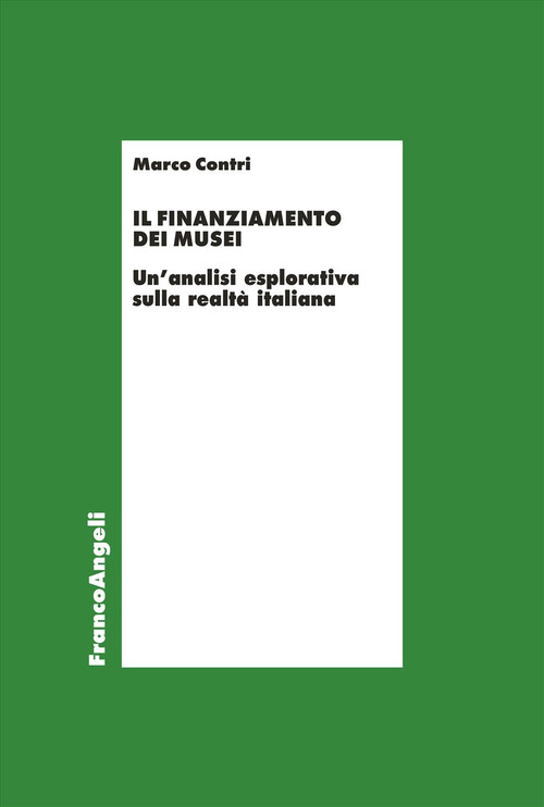Il finanziamento dei musei. Un'analisi esplorativa sulla realtà italiana