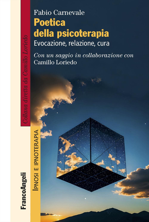 Poetica della psicoterapia. Evocazione, relazione, cura