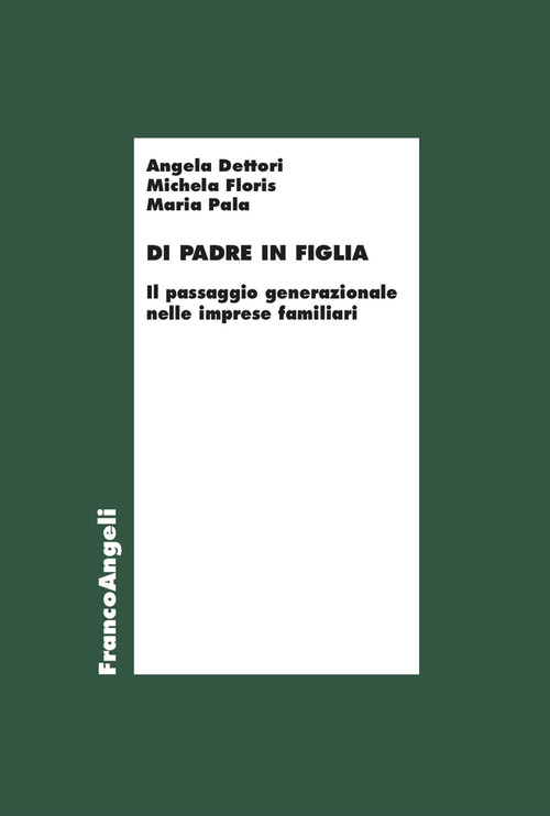 Di padre in figlia. Il passaggio generazionale nelle imprese familiari