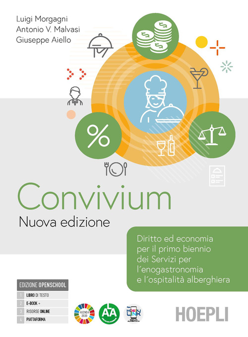 Convivium. Nuova edizione. Diritto ed economia per il primo biennio dei Servizi per l'enogastronomia e l'ospitalità alberghiera. Per le Scuole superiori
