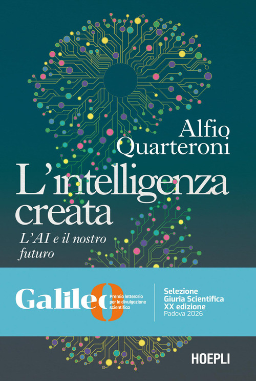 L'intelligenza creata. L'AI e il nostro futuro