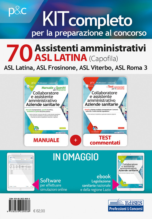 Kit concorso 70 Assistenti amministrativi ASL Latina. Manuale, test commentati, modulistica e raccolta normativa