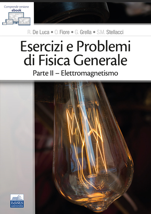 Esercizi e problemi di fisica generale. Volume Vol. 2