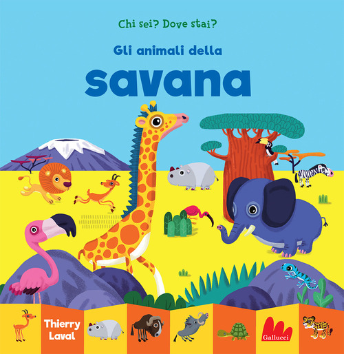 Gli animali della savana. Chi sei? Dove stai?