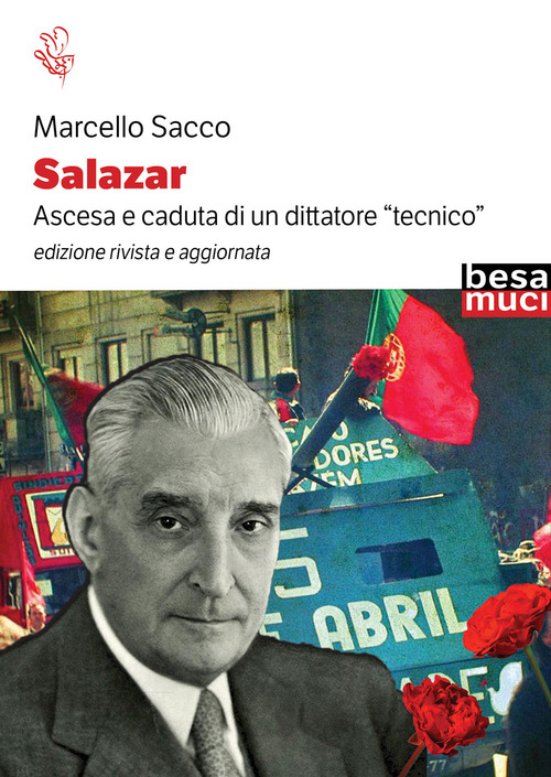 Salazar. Ascesa e caduta di un dittatore «tecnico»