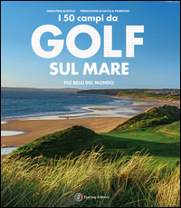 Copertina di: I campi da golf sul mare più belli del mondo