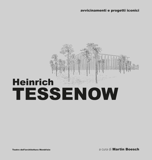 Heinrich Tessenow. Avvicinamenti e progetti iconici