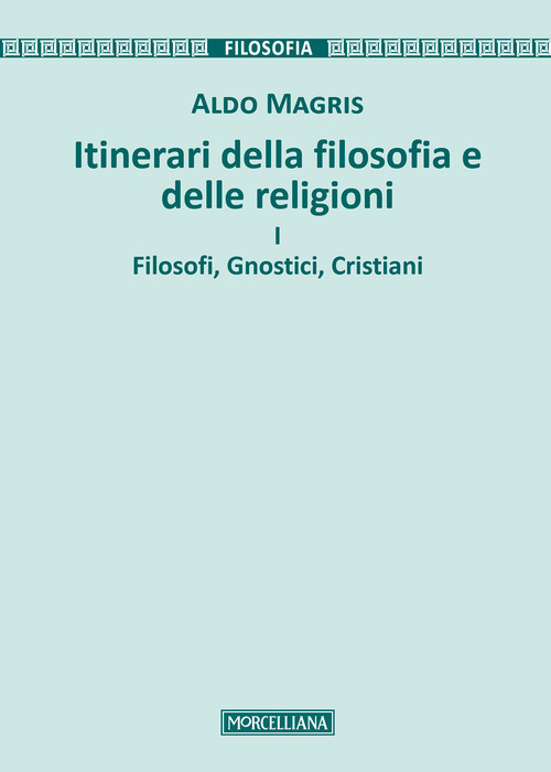 Itinerari della filosofia e delle religioni. Volume 1