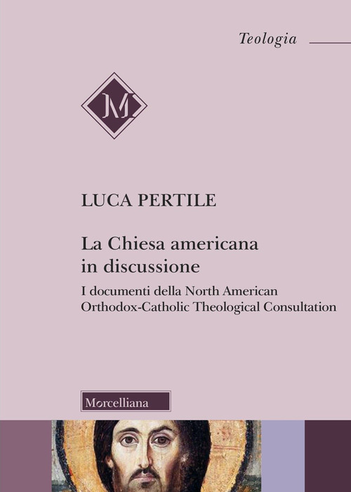 La Chiesa americana in discussione. I documenti della North American Orthodox-Catholic Theological Consultation