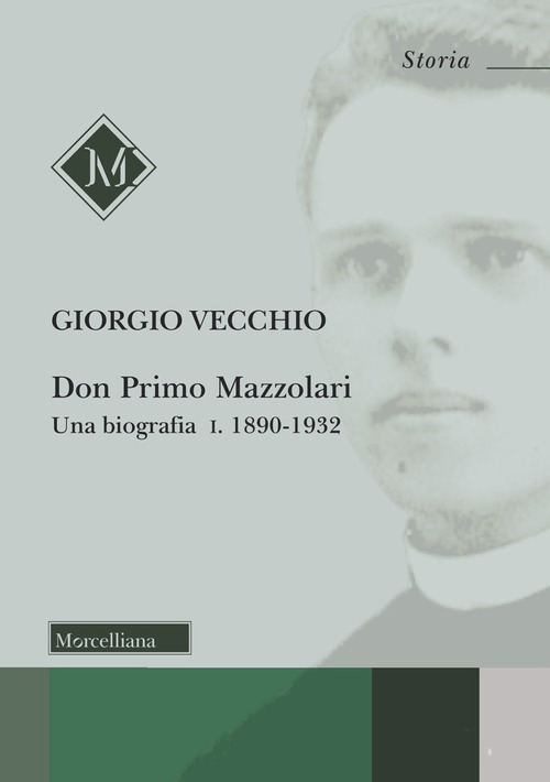 Don Primo Mazzolari. Una biografia. Volume Vol. 1