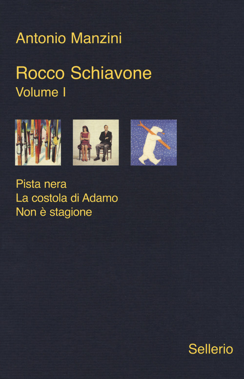 Rocco Schiavone: Pista nera-La costola di Adamo-Non è stagione. Volume Vol. 1