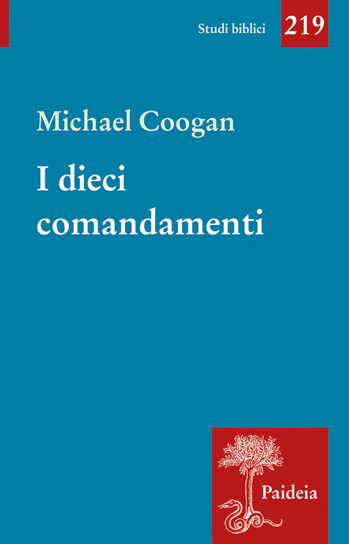 I dieci comandamenti. Breve storia di un testo antico