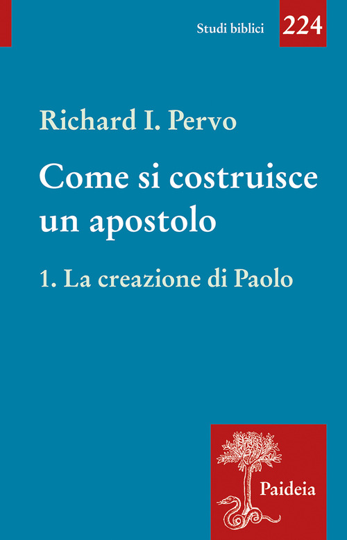 Come si costruisce un apostolo. Volume Vol. 1