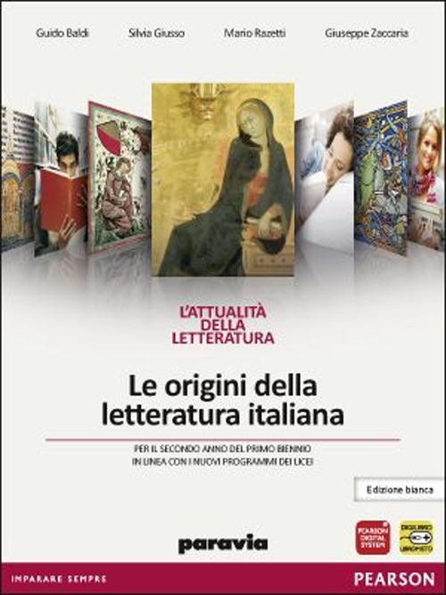 L'attualità ha il tuo volto. Le origini della letteratura italiana. Ediz. bianca