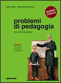Problemi di pedagogia. Per i Licei e gli Ist. magistrali. Volume Vol. 3