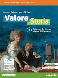 Valore storia. Con Lezioni di Educazione civica. Per le Scuole superiori. Volume Vol. 2