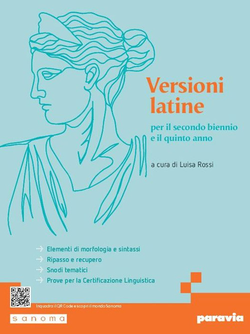 Versioni latine per il secondo biennio e il quinto anno. Per le Scuole superiori