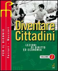 Diventare cittadini. Per il biennio. Volume Vol. 1